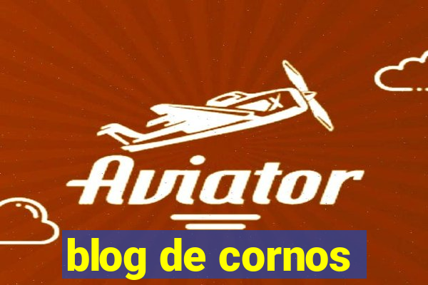 blog de cornos